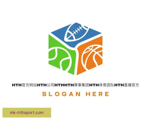 关于hth官方网站hth公司hthhth赛事集团hth体育团队hth直播官方